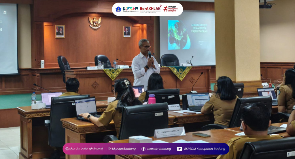 Kabupaten Badung Gelar Pelatihan Juru Sita Pajak Daerah untuk Tingkatkan Optimalisasi Pendapatan Daerah